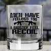 Whiskey Glass - Men Have Feelings Too - 2 Monkey Trading LLC