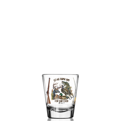 Thank Him for our Food - Hunting, Fishing Gift Shot Glass - 12 PCS MOQ