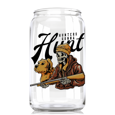 Hunters Gonna Hunt - Hunting Beer Can Glass - 6 PCS MOQ