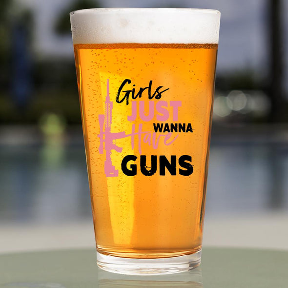 Pint Glass - Girls Just Wanna Have Guns - 2 Monkey Trading LLC