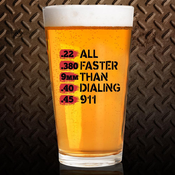 Pint Glass - All Faster Than Dialing 911 - 2 Monkey Trading LLC