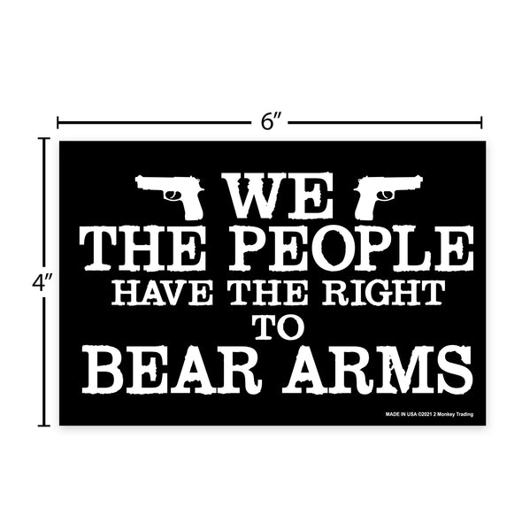 We The People Have The Right To Bear Arms 6x4 Oval Magnet