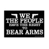 We The People Have The Right To Bear Arms 6x4 Oval Magnet