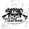 Support Your Local Gun Shop Decal
