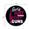 Girls Just Wanna Have Guns Decal