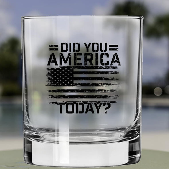 Whiskey Glass - Did you America Today? - 2 Monkey Trading LLC