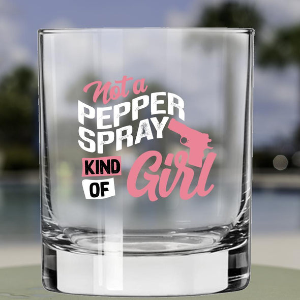 Whiskey Glass - Not a Pepper Spray Kind of Girl - 2 Monkey Trading LLC